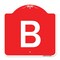 Signmission Designer Series Sign-Sign W/ Letter B, Red & White Aluminum Sign, 18" x 18", RW-1818-22962 A-DES-RW-1818-22962 - alternate 1